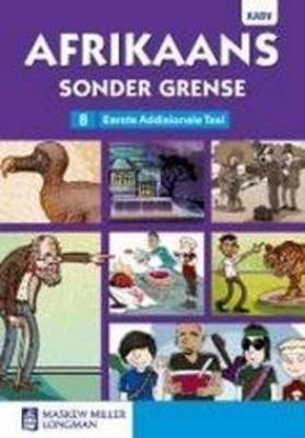 Afrikaans Sonder Grense Eerste Addisionele Taal: Graad 8 - Leesboek (Paperback)
