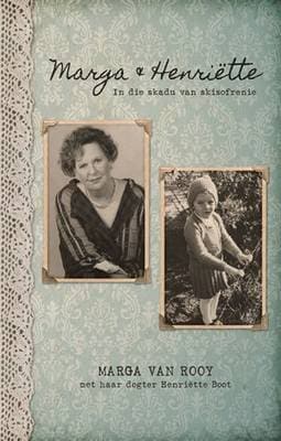Marga & Henriette: In die skadu van skisofrenie