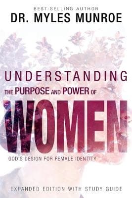Understanding the Purpose and Power of Women: God's Design for Female Identity (Paperback)