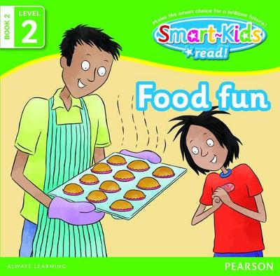 Smart-Kids Read! Level 2 Book 2: Food fun: Level 2;Book 2: Grade R - 2