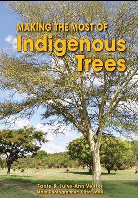 Making The Most Of Indigenous Trees (Paperback)
