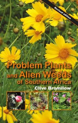 Problem Plants And Alien Weeds Of Southern Africa (Hardcover)