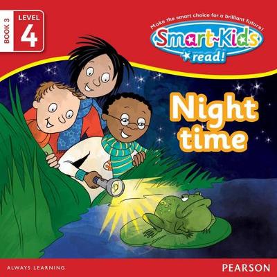 Smart-Kids Read! Level 4 Book 3: Night time: Level 4;Book 3: Grade R - 2