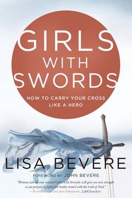 Girls with Swords: How to Carry your Cross Like a Hero