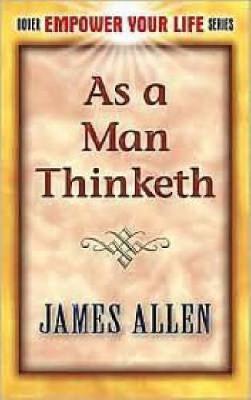 As A Man Thinketh