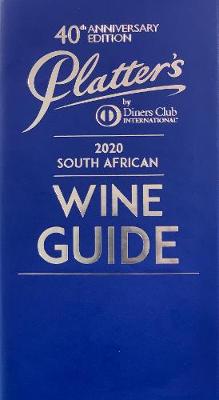 Platter's South African Wine Guide 2020 (40th Anniversary Edition) (Hardcover)