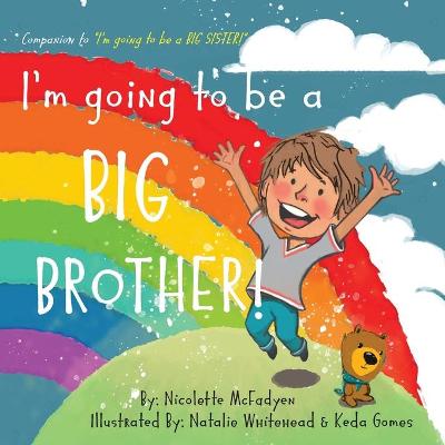 I'M GOING TO BE A BIG BROTHER!