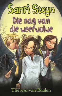 Sanri Steyn: Die nag van die weerwolwe: Boek 6