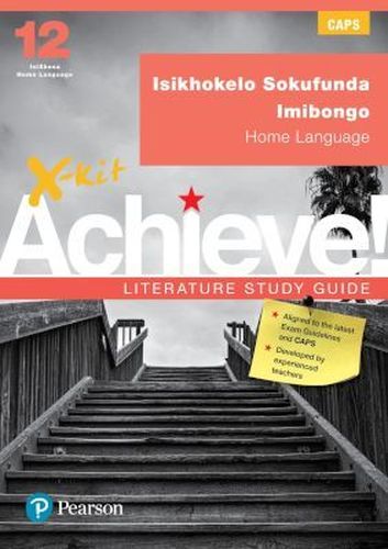 X-Kit Achieve! Literature Study Guide: Isikhokelo Sokufunda Imibongo Home Language (Prescribed Poetry for IsiXhosa Home Language) (Xhosa, Paperback)