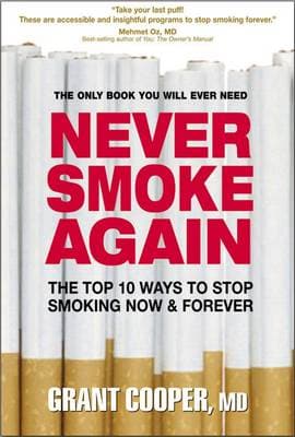 Never Smoke Again: The Top 10 Ways to Stop Smoking Now and Forever