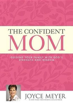 The Confident Mom: Guiding Your Family with God's Strength and Wisdom (Hardcover)