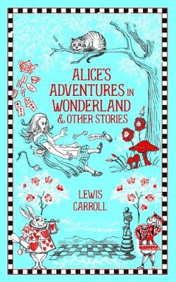 Alice's Adventures In Wonderland And Other Stories (Leatherbound Hardcover)