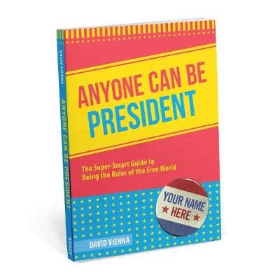 Anyone Can Be President (Paperback)