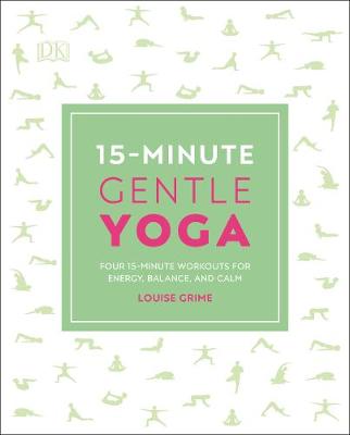 15-Minute Gentle Yoga: Four 15-Minute Workouts for Energy, Balance, and Calm