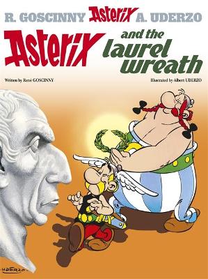 Asterix Album 18: Asterix and the Laurel Wreath (Paperback)