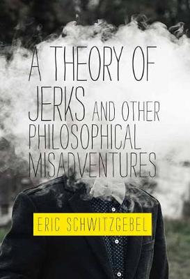 Theory of Jerks & Other Philosophica TPB