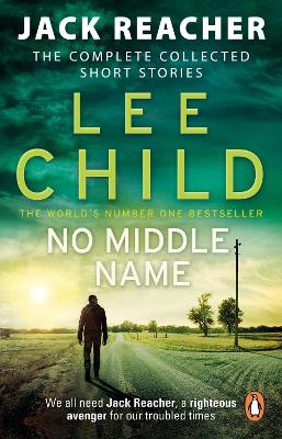 No Middle Name: The Complete Collected Jack Reacher Stories (Paperback)