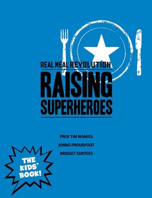 The real meal revolution: Raising superheroes