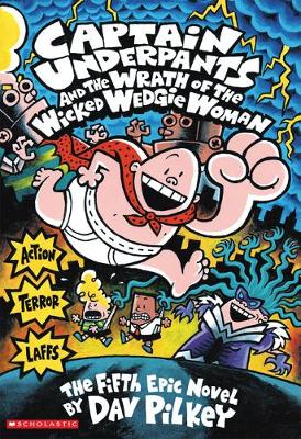 Captain Underpants 5: Wrath Of The Wicked Wedgie- Color Edition (Hardcover)