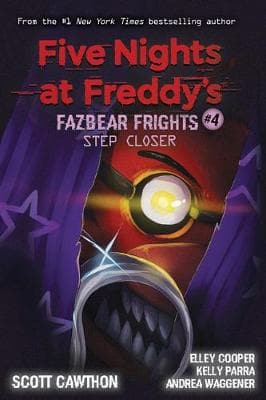 Step Closer (Five Nights at Freddy's: Fazbear Frights #4)