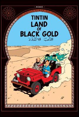 The Adventures Of Tintin 15: Land Of Black Gold (Paperback)
