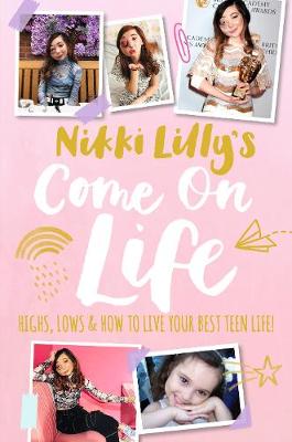 COME ON LIFE: NIKKI LILLY'S GUIDE TO LIV