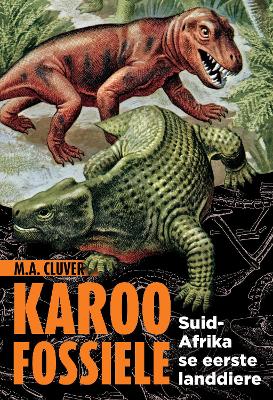 Karoofossiele: Suid-Afrika se Eerste Landdiere