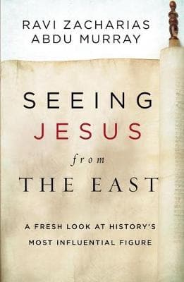 Seeing Jesus from the East: A Fresh Look at History's Most Influential Figure