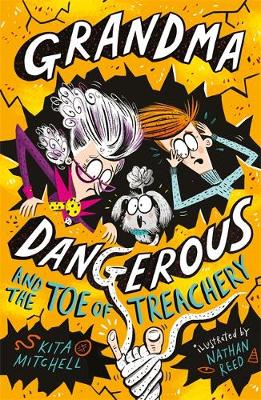 Grandma Dangerous and the Toe of Treachery: Book 3