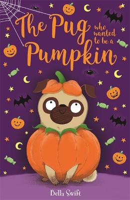 The Pug Who Wanted to be a Pumpkin (Paperback)