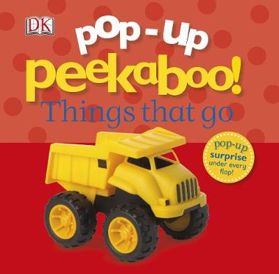 Pop-Up Peekaboo! Things That Go (Board Book)