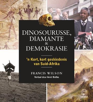 Dinosourusse, diamante & demokrasie: 'n Kort, kort geskiedenis van Suid-Afrika