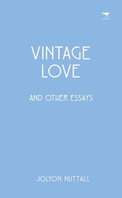 Vintage love and other essays