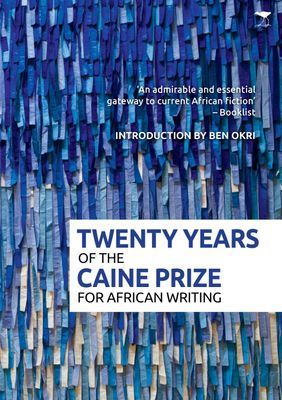 Twenty Years of the Caine Prize for African Writing (Paperback)