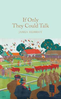 Macmillan Collector's Library: If Only They Could Talk (Hardcover)