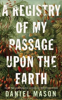 A REGISTRY OF MY PASSAGE UPON THE EARTH