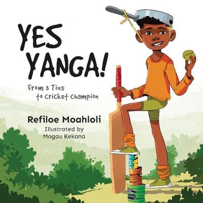 Yes Yanga! From 3 Tins to Cricket Champion (Paperback)