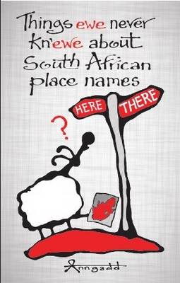 Things ewe never kn'ewe about South African place names