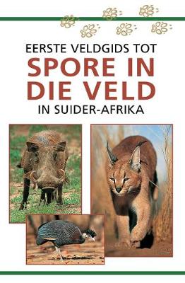 Eerste veldgids tot spore in die veld in Suider-Afrika