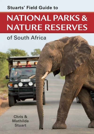 Stuarts' Field Guide To National Parks And Nature Reserves Of South Africa (Paperback)