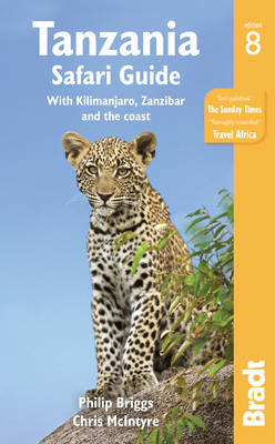 Tanzania Safari Guide: with Kilimanjaro, Zanzibar and the coast (Paperback)