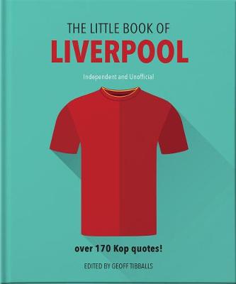 The Little Book of Liverpool: More than 170 Kop Quotes (Hardcover)