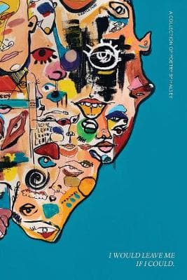 I Would Leave Me If I Could: A Collection of Poetry (Hardcover)
