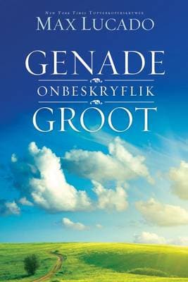 Genade onbeskryflik groot