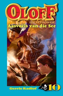 Oloff Die Seerower 10: Aasvoels Van Die See