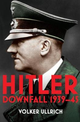 Hitler Vol 02: Downfall 1939-45