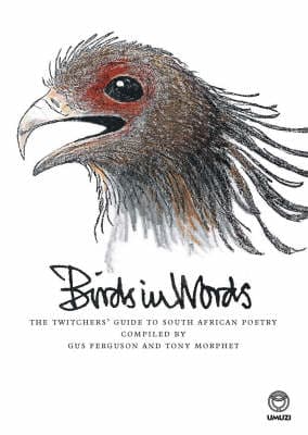 Birds in Words: The Twitchers' Guide to South African Poetry