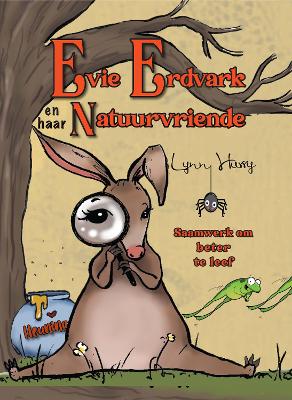 Evie Erdvark en Haar Natuurvriende (Hardcover)