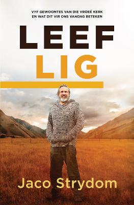 Leef lig: Vyf Gewoontes van die Vroee Kerk en Wat dit vir Ons Vandag Beteken