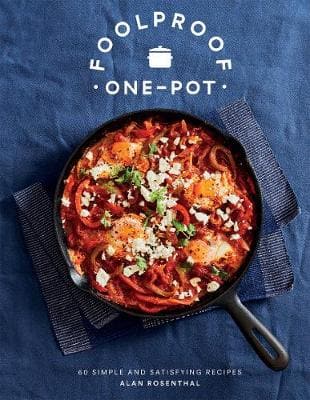 Foolproof One-Pot - 60 Simple and Satisfying Recipes (Hardcover)